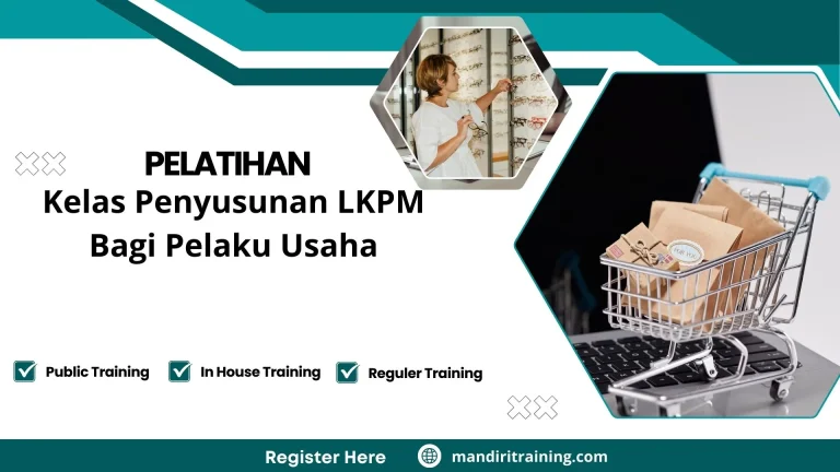 Pelatihan Kelas Penyusunan Lkpm Bagi Pelaku Usaha
