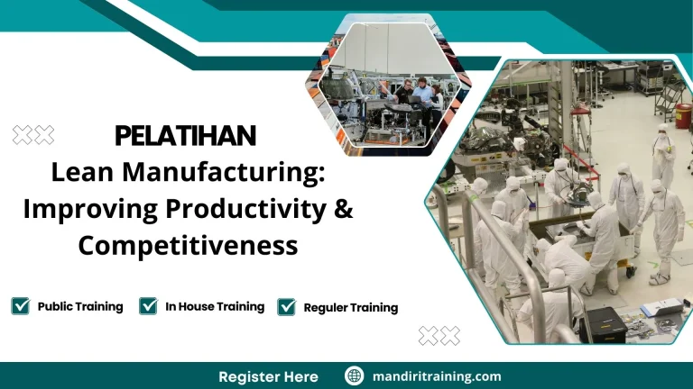Pelatihan Lean Manufacturing: Improving Productivity & Competitiveness