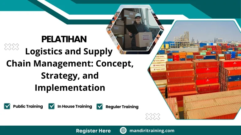 Pelatihan Logistics And Supply Chain Management: Concept, Strategy, And Implementation