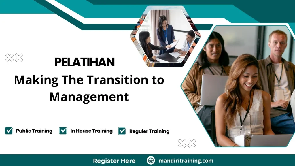 Pelatihan Making The Transition To Management