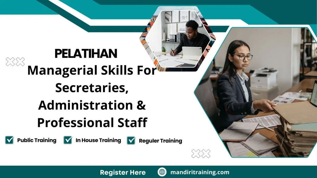 Pelatihan Managerial Skills For Secretaries, Administration & Professional Staff