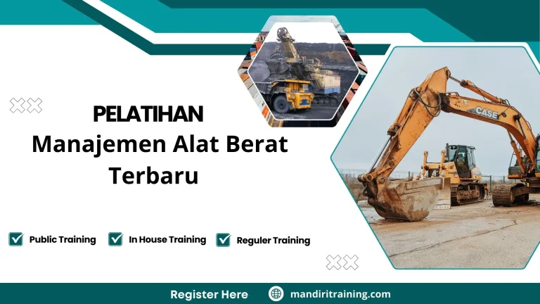 Pelatihan Manajemen Alat Berat Terbaru
