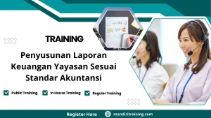 Pelatihan Penyusunan Laporan Keuangan Yayasan Sesuai Standar Akuntansi