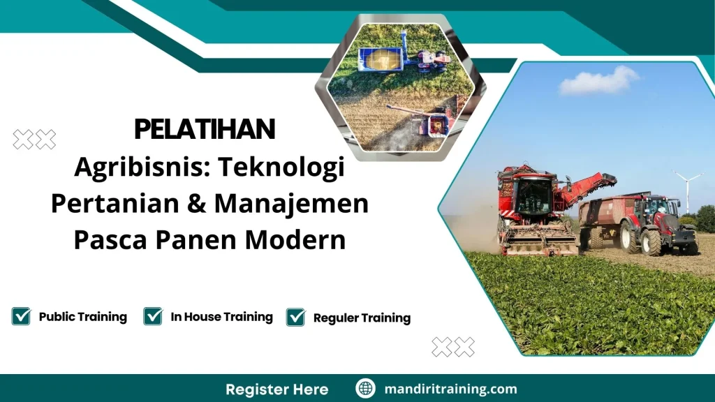 Pelatihan Agribisnis Teknologi Pertanian & Manajemen Pasca Panen Modern
