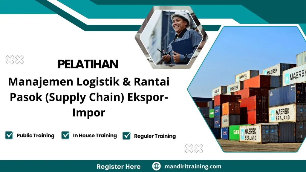 Pelatihan Manajemen Logistik & Rantai Pasok (Supply Chain) Ekspor-Impor