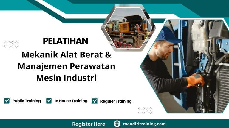 Pelatihan Mekanik Alat Berat & Manajemen Perawatan Mesin Industri