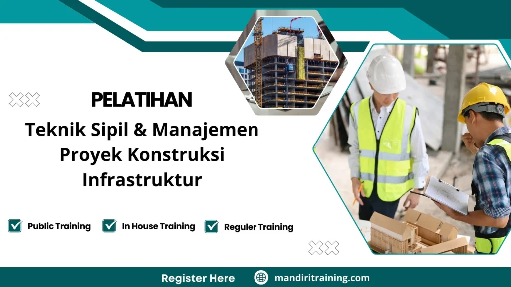 Pelatihan Teknik Sipil & Manajemen Proyek Konstruksi Infrastruktur
