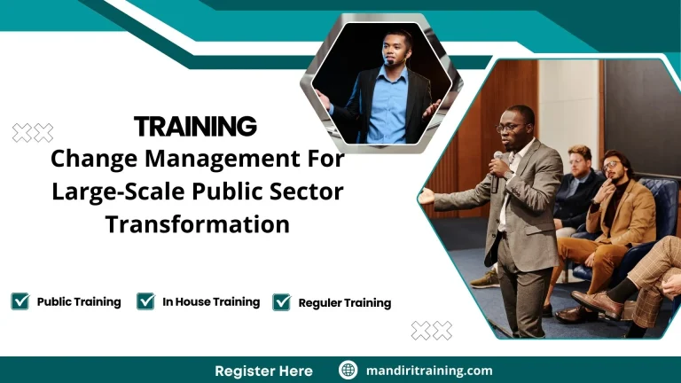Training Change Management For Large-Scale Public Sector Transformation