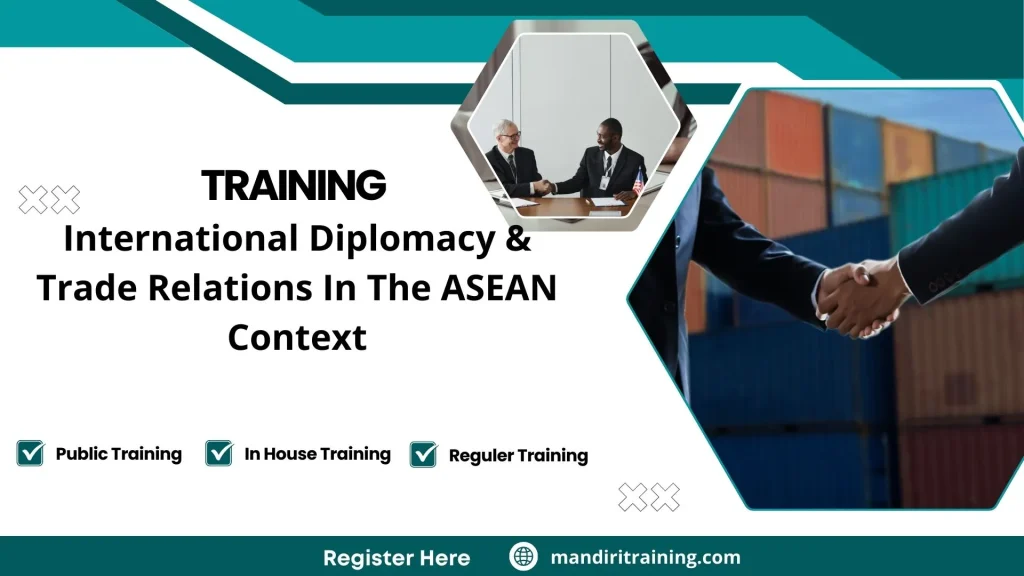 Training International Diplomacy & Trade Relations In The ASEAN Context