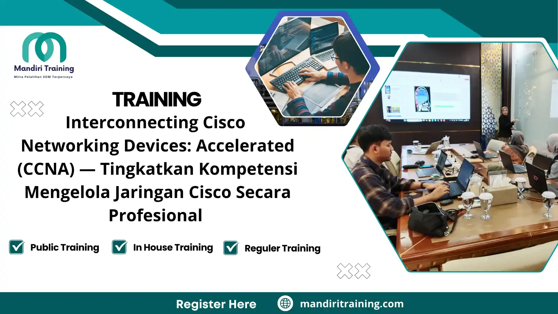 Training Interconnecting Cisco Networking Devices: Accelerated (CCNA) — Tingkatkan Kompetensi Mengelola Jaringan Cisco Secara Profesional